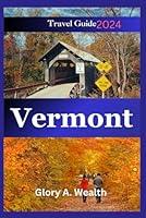 Algopix Similar Product 19 - Vermont Travel Guide 2024 Explore