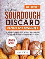 Algopix Similar Product 11 - Delicious Sourdough Discard Recipes for