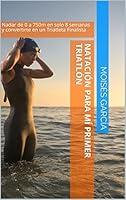 Algopix Similar Product 17 - Natacin para Mi Primer Triatln Nadar