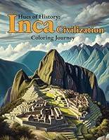 Algopix Similar Product 14 - Hues of History Inca Civilization A