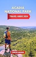 Algopix Similar Product 19 - Acadia National Park Travel Guide 2024