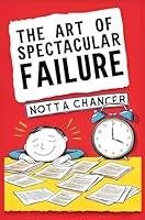 Algopix Similar Product 18 - The Art of Spectacular Failure The