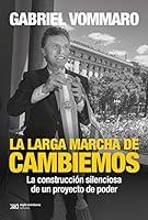 Algopix Similar Product 11 - La larga marcha de Cambiemos La