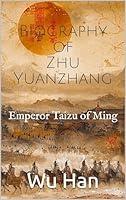 Algopix Similar Product 1 - Biography of Zhu Yuanzhang Emperor