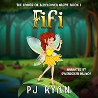 Algopix Similar Product 6 - Fifi The Fairies of Sunflower Grove