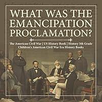 Algopix Similar Product 19 - What Was the Emancipation Proclamation