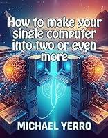 Algopix Similar Product 20 - How to make your single computer into