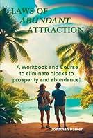 Algopix Similar Product 3 - Laws of Abundant Attraction Workbook A