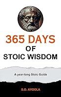 Algopix Similar Product 14 - 365 DAYS OF STOIC WISDOM A yearlong