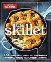 Algopix Similar Product 3 - The Skillet 200 Simpler Ways to Make