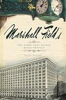 Algopix Similar Product 14 - Marshall Fields The Store that Helped