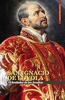 Algopix Similar Product 9 - SAN IGNACIO DE LOYOLA El fundador de