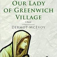 Algopix Similar Product 5 - Our Lady of Greenwich Village: A Novel