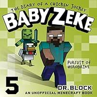 Algopix Similar Product 19 - Baby Zeke  Pursuit of Herobrine The