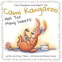 Algopix Similar Product 6 - Cami Kangaroo Has Too Many Sweets a