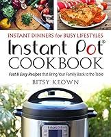 Algopix Similar Product 4 - Instant Pot Cookbook Instant Dinners