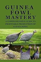 Algopix Similar Product 14 - Guinea Fowl Mastery A Comprehensive