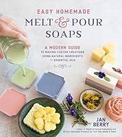 Algopix Similar Product 19 - Easy Homemade Melt and Pour Soaps A