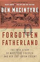 Algopix Similar Product 7 - Forgotten Fatherland The True Story of