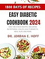 Algopix Similar Product 6 - EASY DIABETIC COOKBOOK 2024 EASY