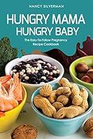 Algopix Similar Product 9 - Hungry Mama Hungry Baby The