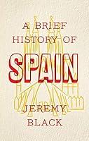 Algopix Similar Product 3 - A Brief History of Spain Indispensable