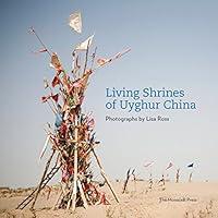 Algopix Similar Product 8 - Living Shrines of Uyghur China