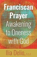 Algopix Similar Product 17 - Franciscan Prayer Awakening to Oneness