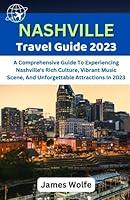 Algopix Similar Product 15 - Nashville Travel Guide 2023 A