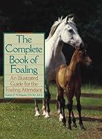 Algopix Similar Product 3 - The Complete Book of Foaling An