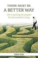 Algopix Similar Product 12 - There Must Be a Better Way Life