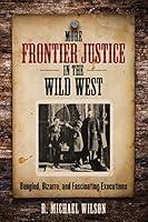 Algopix Similar Product 16 - More Frontier Justice in the Wild West