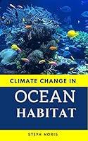 Algopix Similar Product 1 - CLIMATE CHANGE IN OCEAN HABITAT Global