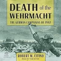 Algopix Similar Product 15 - Death of the Wehrmacht The German