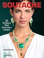 Algopix Similar Product 7 - Soutache 30 Gorgeous Bead Embroidery