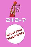 Algopix Similar Product 17 - Maths pour basketteurs Cahier de