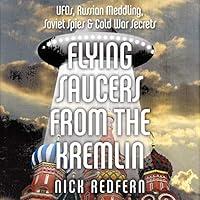 Algopix Similar Product 9 - Flying Saucers from the Kremlin UFOs
