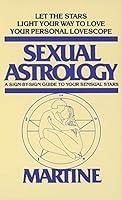 Algopix Similar Product 8 - Sexual Astrology A SignbySign Guide