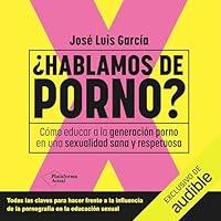 Algopix Similar Product 12 - Hablamos de porno Cmo educar a la