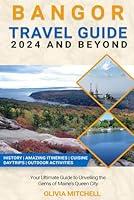 Algopix Similar Product 17 - Bangor Travel Guide 2024 And Beyond