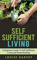 Algopix Similar Product 3 - Self Sufficient Living A Beginners