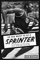 Algopix Similar Product 4 - So You Want to be a Sprinter