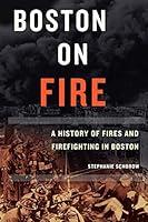 Algopix Similar Product 13 - Boston on Fire A History of Fires and