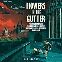 Algopix Similar Product 20 - Flowers in the Gutter The True Story