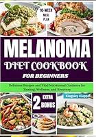 Algopix Similar Product 1 - Melanoma Diet Cookbook for Beginners