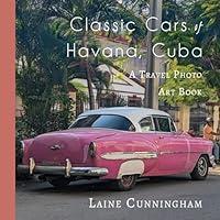 Algopix Similar Product 2 - Classic Cars of Havana Cuba A Travel