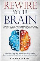 Algopix Similar Product 2 - Rewire Your Brain The Secrets to