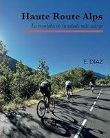 Algopix Similar Product 12 - Haute Route Alps La montaa en su