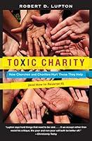 Algopix Similar Product 7 - Toxic Charity How Churches and