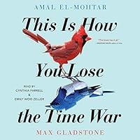 Algopix Similar Product 10 - This Is How You Lose the Time War